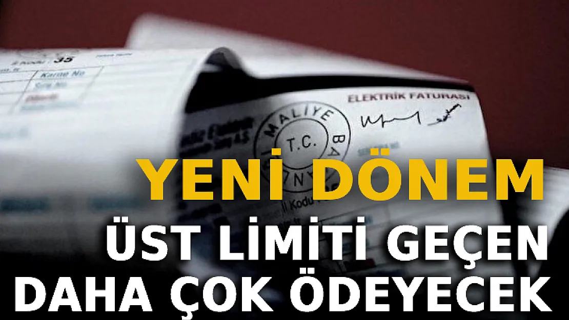 Elektrik Faturalarında Yeni Dönem: Üst Limiti Geçen Daha Çok Ödeyecek