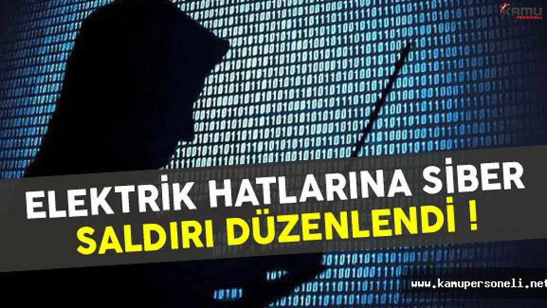 Elektrik Hatlarına Siber Saldırılar Düzenlendi