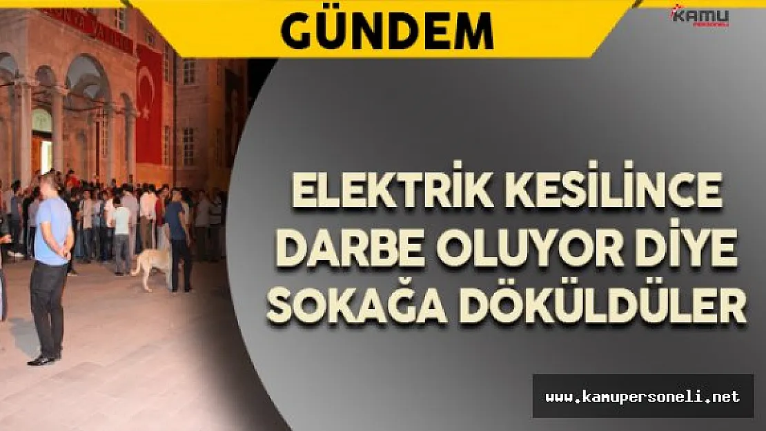 Elektrik Kesilince Darbe Girişimi Sandılar