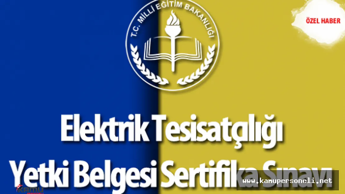 Elektrik Tesisatçılığı Yetki Belgesi Sertifika Sınavı Soru ve Cevapları - Yorumları
