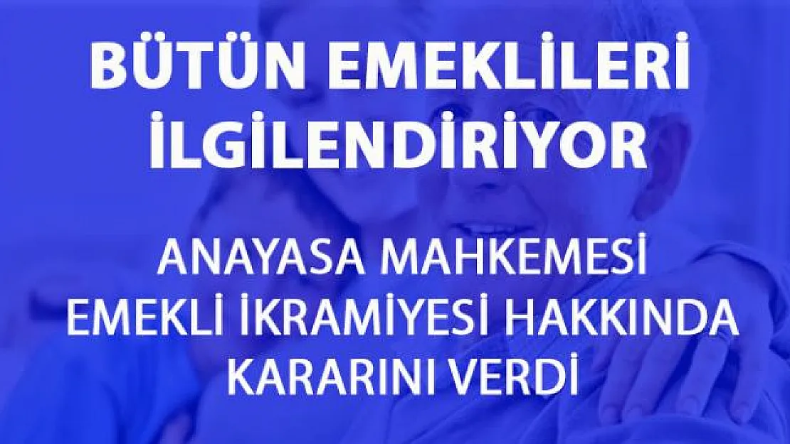 Emekli ikramiyasi hakkında Anayasa kararı