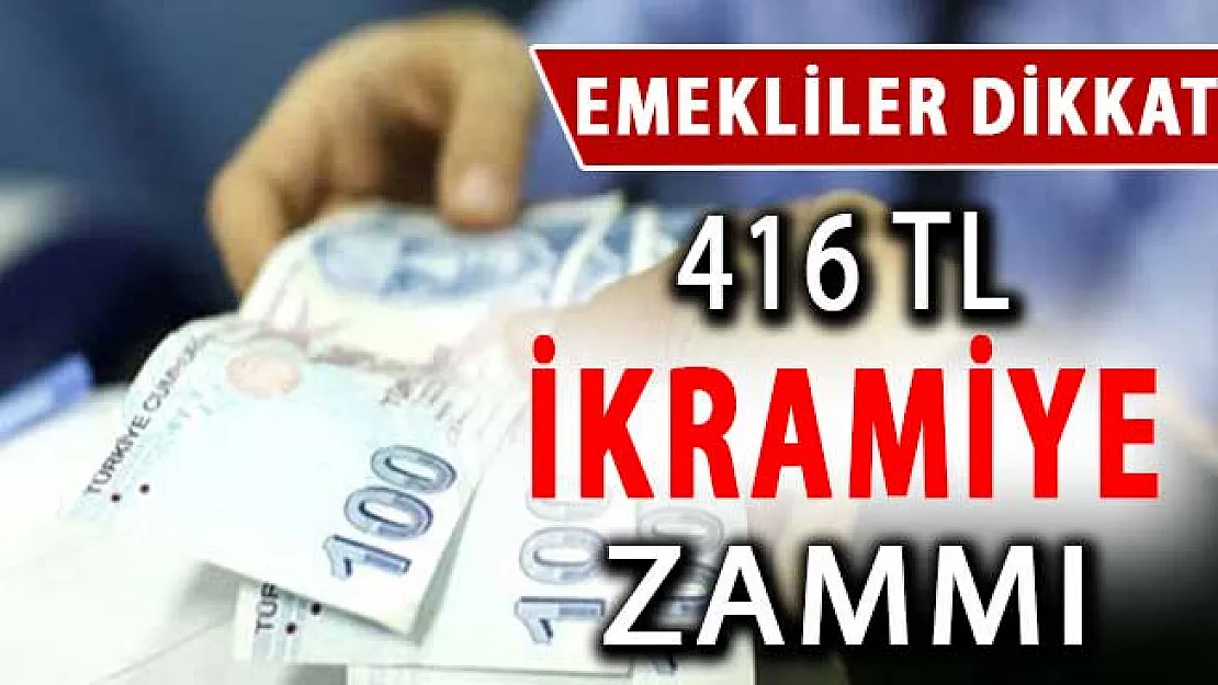 Emekli İkramiyelerine 416 TL Zam ! İkramiyeler Ne Kadar Olacak?