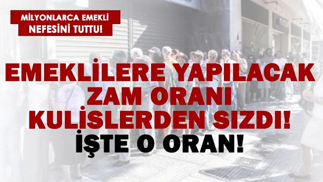 Emekli maaş zam oranı kulislerden sızdırıldı! İşte o rakam!