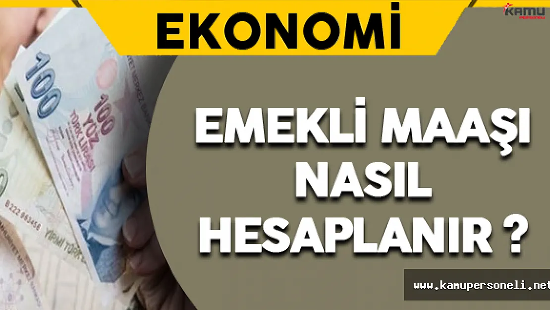 Emekli Maaşı Nasıl Hesaplanır ? Emekli Maaşı Sorgulama Nasıl Yapılır ?