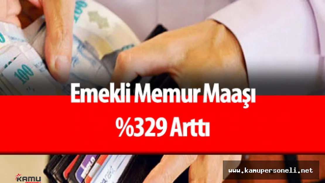 Emekli Memur Maaşı 14 Yılda %329 Artış Gösterdi
