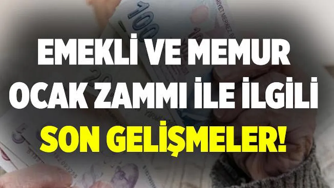 Emekli ve memur Ocak zammı! Ocak zammı ile ilgili son gelişmeler!