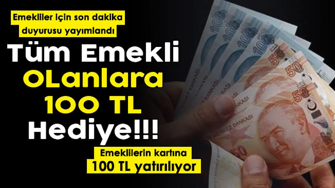 Emekliler için büyük anlaşma sağlandı! Emekli olan herkesin banka kartına 100 TL hediye edilecek