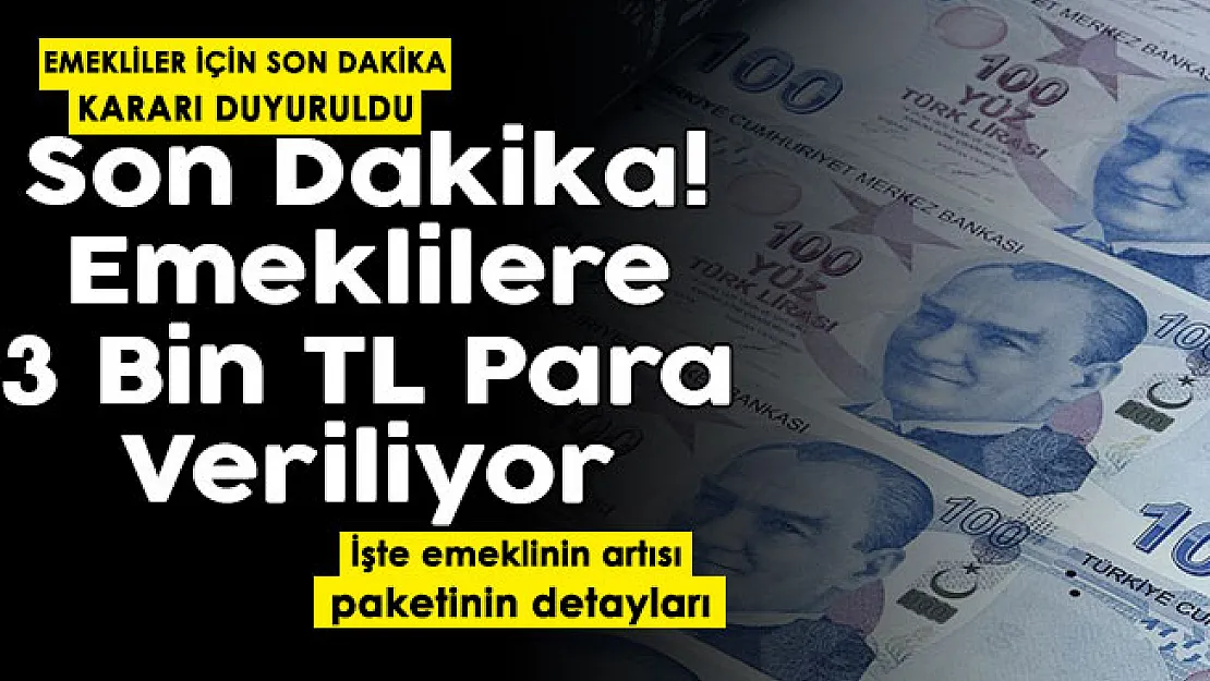 Emekliler için son dakika kararı alındı! Herkese 3 bin lira veriliyor: Geri ödeme yok! İşte emeklinin artısı paketi