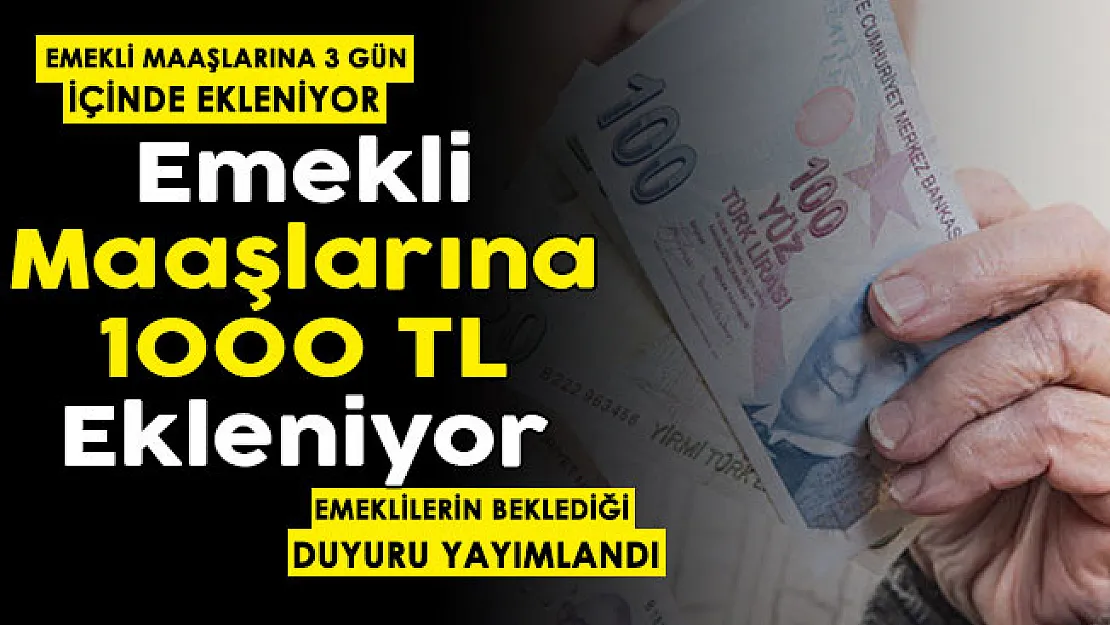 Emeklilere son dakika duyurusu yayımlandı! Tüm emeklilerin maaşlarına 3 gün içinde 1000 TL ekleniyor