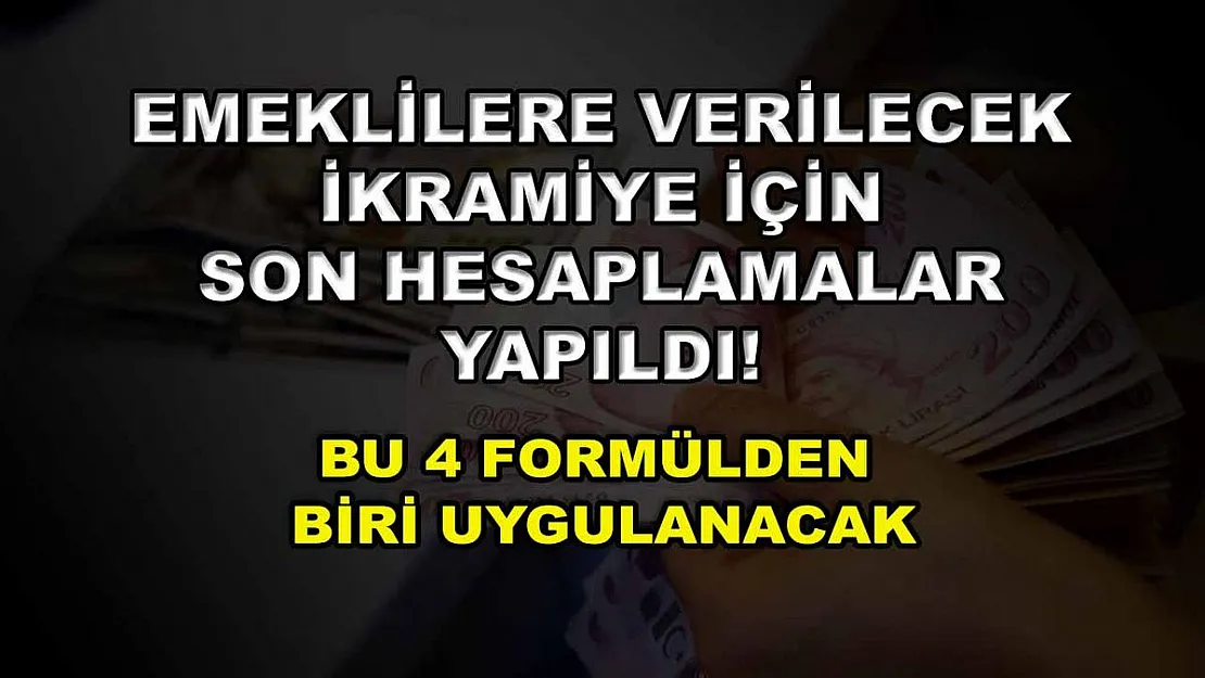 Emeklilere verilecek ikramiye için son hesaplamalar yapıldı! Bu 4 formülden biri uygulanacak