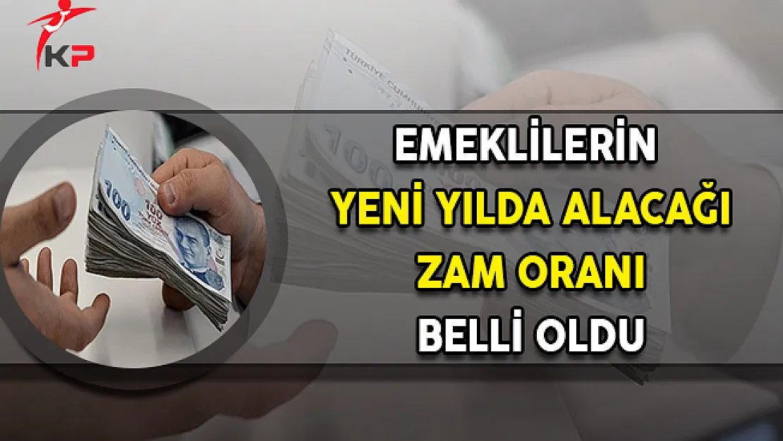 Emeklilerin Yeni Yılda Alacağı Zam Oranı Belli Oldu