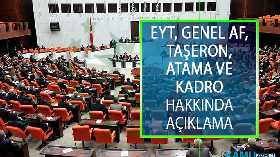 Emeklilikte Yaşa Takılanlar (EYT), Genel Af, Taşeron, Atama ve Kadro Hakkında Yeni Açıklama!