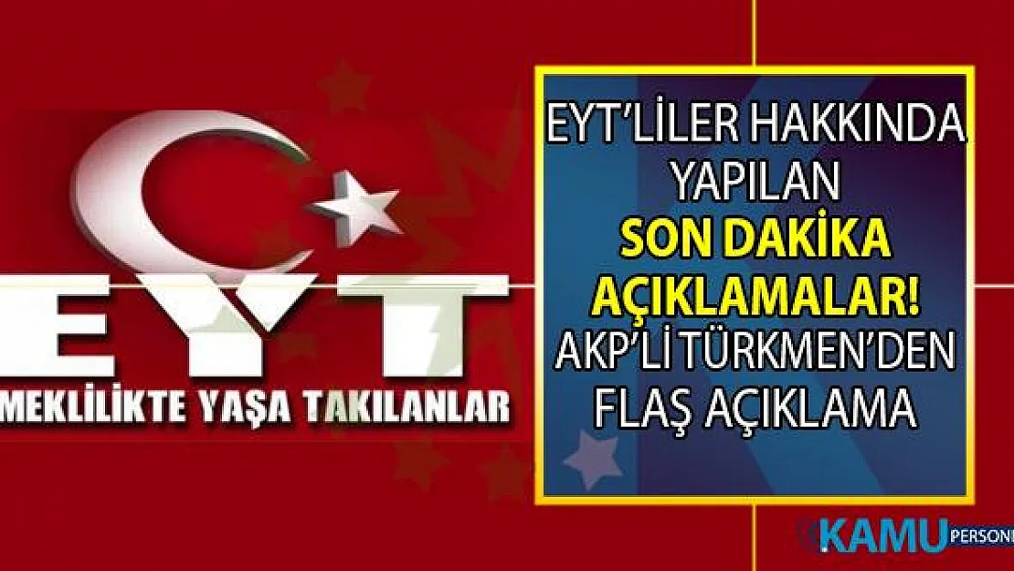 Emeklilikte Yaşa Takılanlar (EYT) hakkında yapılan son dakika açıklamalar!