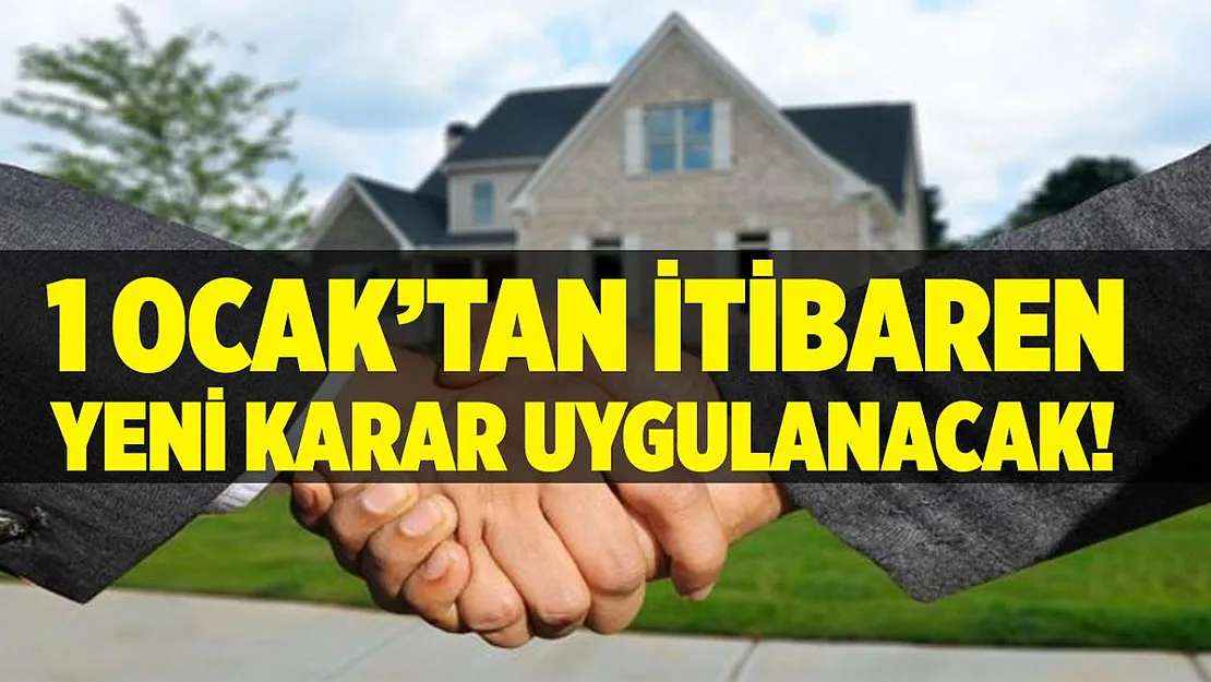 Emlakçılar için yeni karar 1 Ocak'tan itibaren uygulanmaya başlanıyor!