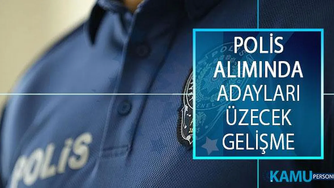 Emniyet Genel Müdürlüğü (EGM) 25. Dönem POMEM PMYO Polis Alımında Adayları Üzecek Gelişme!