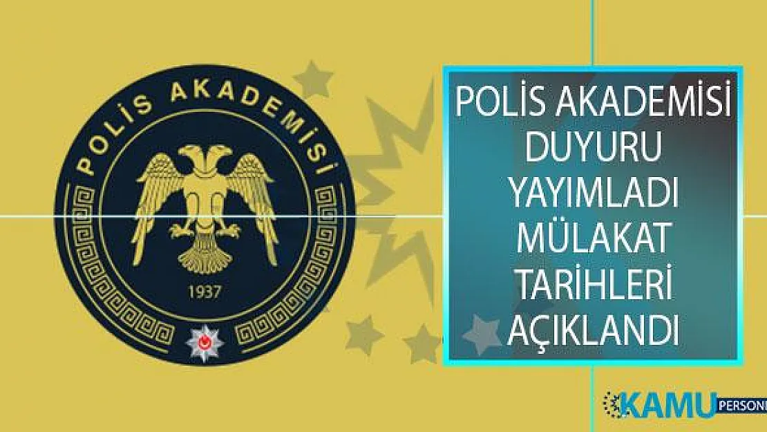 Emniyet Genel Müdürlüğü (EGM) Polis Akademisi Başkanlığı Adli Bilimler Enstitüsü 2020 Yılı Güz Dönemi Mülakat Tarihleri Açıklandı