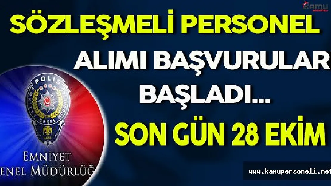 Emniyet Genel Müdürlüğü Sözleşmeli Personel Alımı Başvuruları Başladı