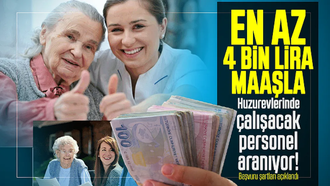 En az 4 bin lira maaşla Huzurevlerinde çalışacak personel aranıyor! Başvuru şartları açıklandı