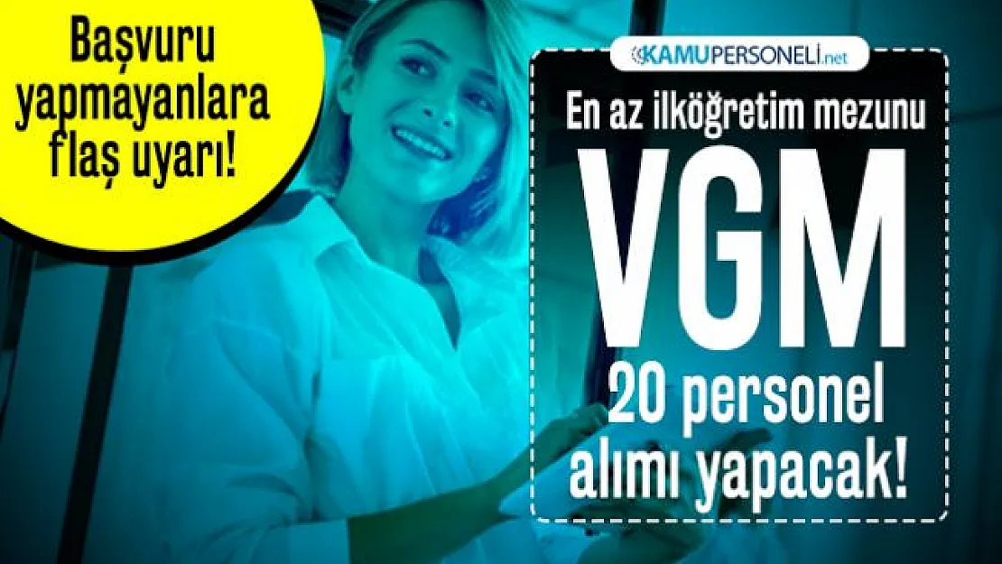 En az ilköğretim mezunu Vakıflar Genel Müdürlüğü (VGM) 20 personel alımı yapacak!  Başvuru yapmayanlara flaş uyarı!
