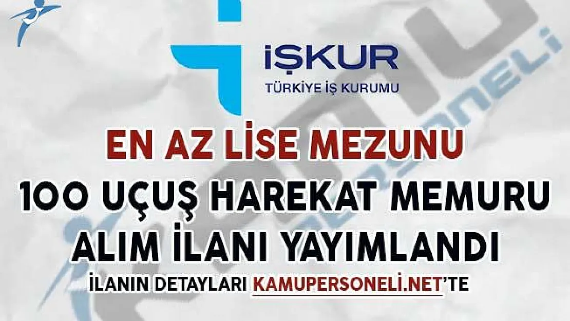 En Az Lise Mezunu 100 Uçuş Harekat Memuru Alım İlanı Yayımlandı