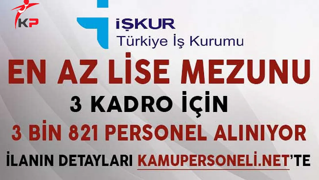 En Az Lise Mezunu 3 Kadro İçin 3 Bin 821 Personel Alınıyor (Memur, Temsilci ve Şoför)