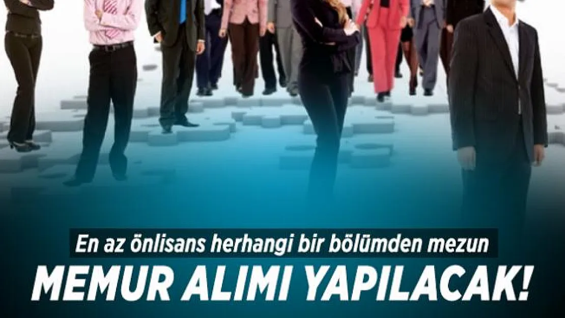 En az önlisans herhangi bir bölümden mezun memur alımı yapılacak! Başvuru şartları aktarıldı