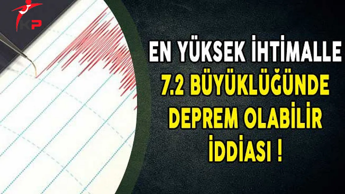 En Yüksek İhtimalle 7.2 Büyüklüğünde Deprem Olabilir İddiası!