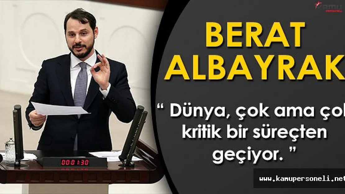 Enerji Bakanı Berat Albayrak: &quotDünya çok ama çok kritik bir süreçten geçiyor"