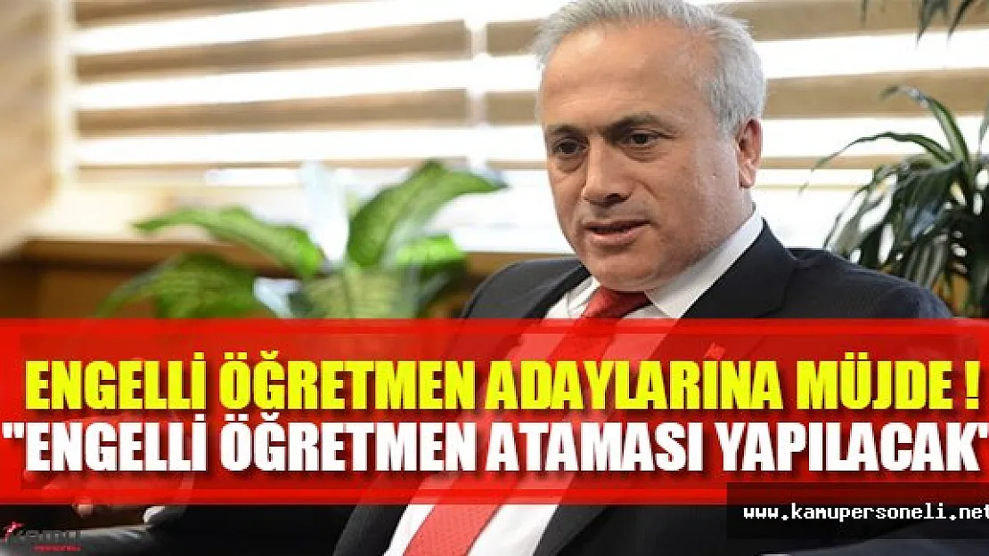 Engelli öğretmen ataması yapılacak