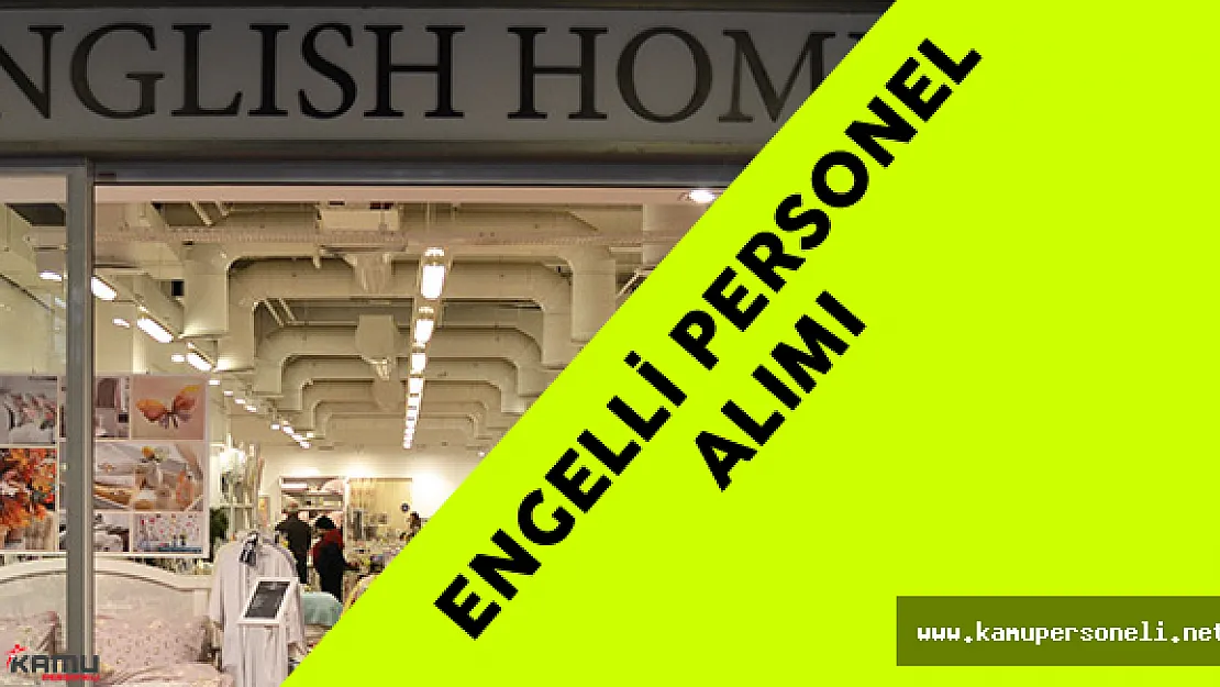 English Home Engelli Personel Alımı Yapacak