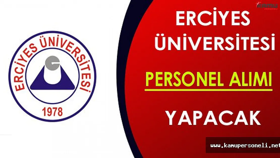 Erciyes Üniversitesi Personel Alacak