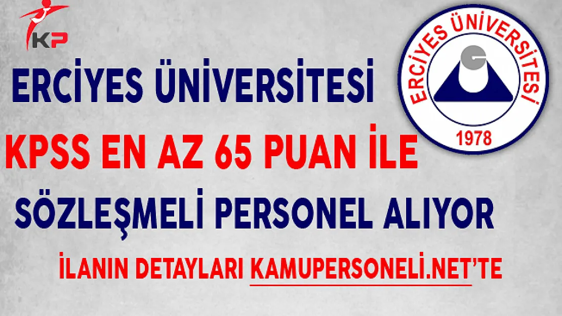 Erciyes Üniversitesi Sözleşmeli Personel Alımında Son Gün