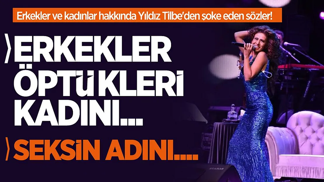 Erkekler ve kadınlar hakkında Yıldız Tilbe'den şoke eden sözler! Seksin adı... Erkekler öptükleri kadını...