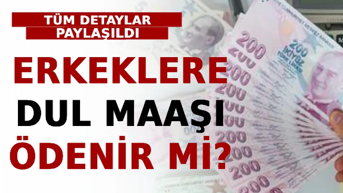 Erkeklere Dul Maaşı Ödenir Mi? Uzman Kişi Tüm Detayları Paylaştı