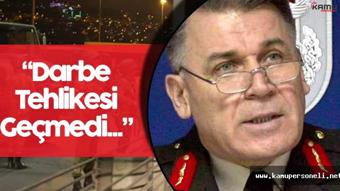 Eski Genelkurmay İstihbarat Başkanı:" Darbe Tehlikesi Geçmedi"
