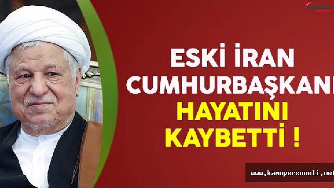 Eski İran Cumhurbaşkanı Haşimi Rafsancani hayatını kaybetti
