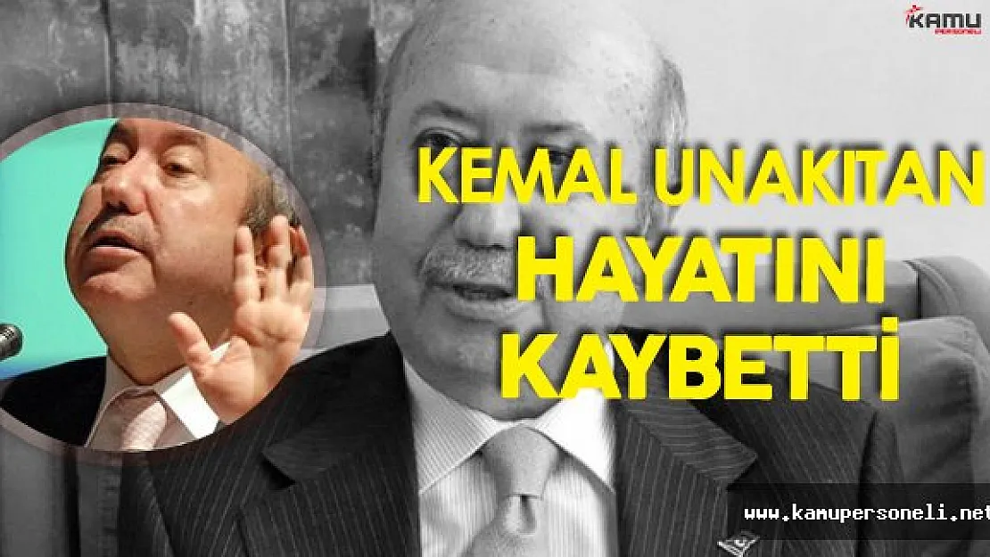 Eski Maliye Bakanı Kemal Unakıtan Hayatını Kaybetti