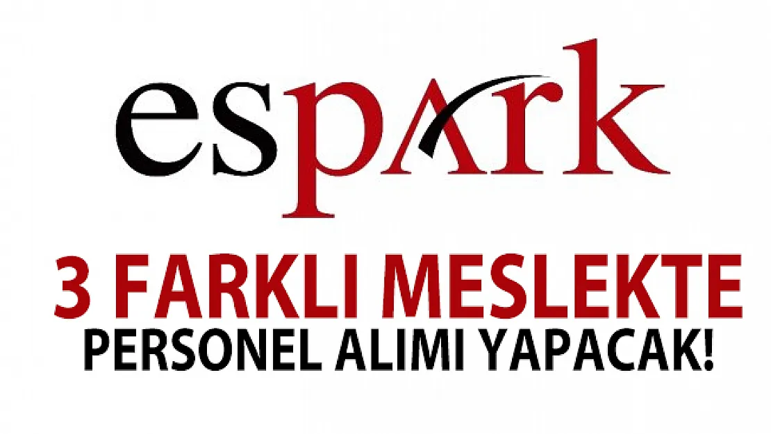 Eskişehir Belediyesi ESPARK 3 farklı meslekte personel alımı yapacak!