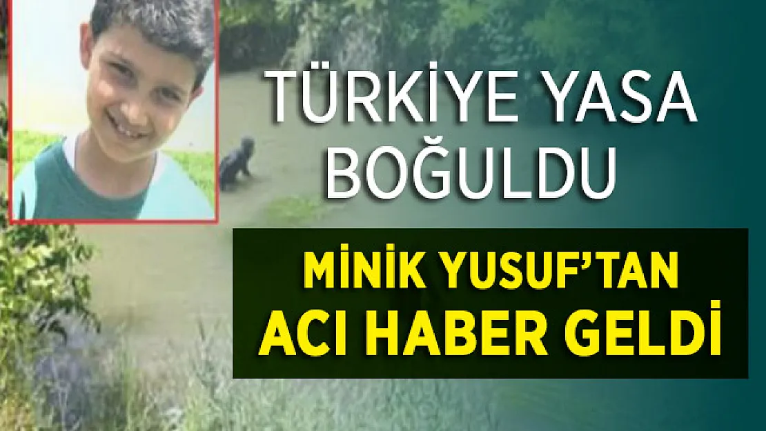 Eskişehir'de Kaybolan 10 Yaşındaki Minik Yusuf'tan Acı Haber Geldi