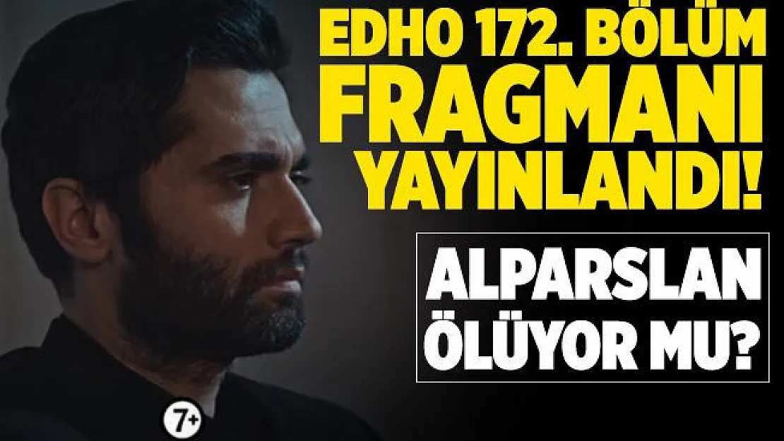 Eşkıya Dünyaya Hükümdar Olmaz 172. bölüm fragmanı! EDHO 172. bölüm fragmanı yayınlandı! Eşkıya Dünyaya Hükümdar Olmaz 172. bölüm fragmanı izle!