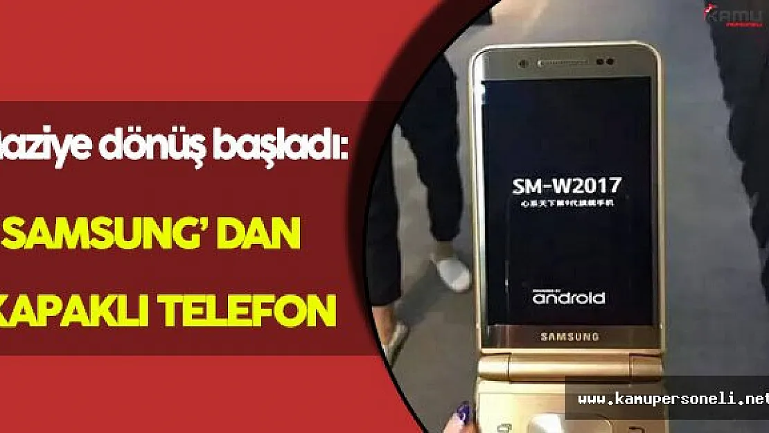 Eskiye Dönüş Başladı: Samsung' dan Kapaklı Telefon Kaçamağı!