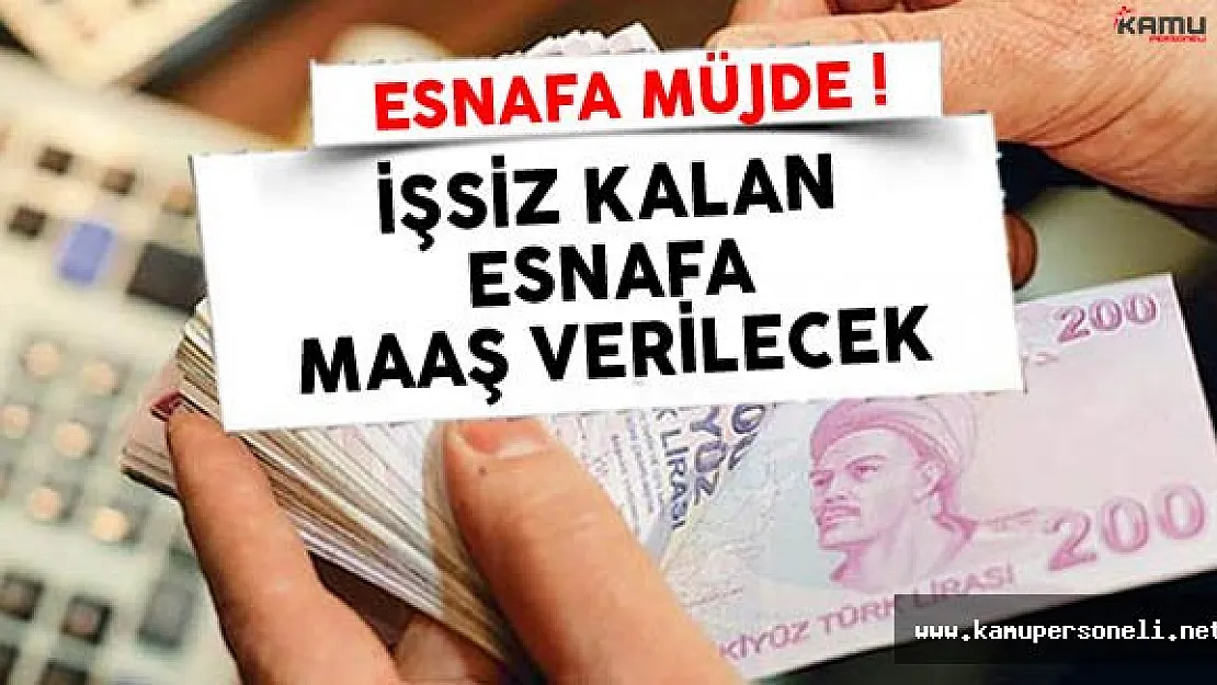 Esnaflara İşsizlik Maaşı Bağlanacak