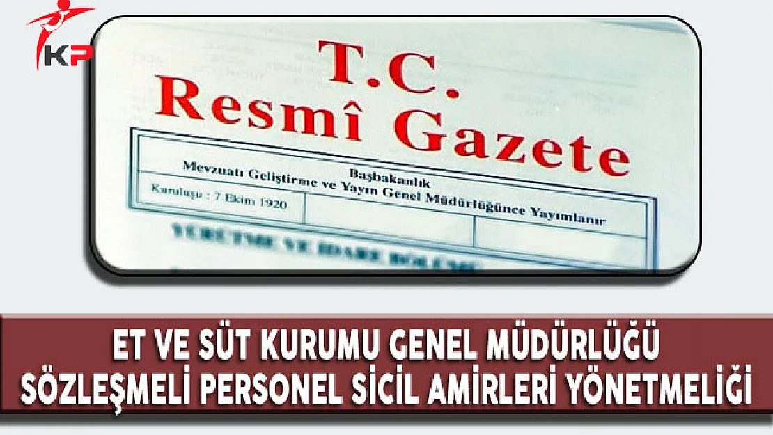 Et ve Süt Kurumu Genel Müdürlüğü Sözleşmeli Personel Sicil Amirleri Yönetmeliği