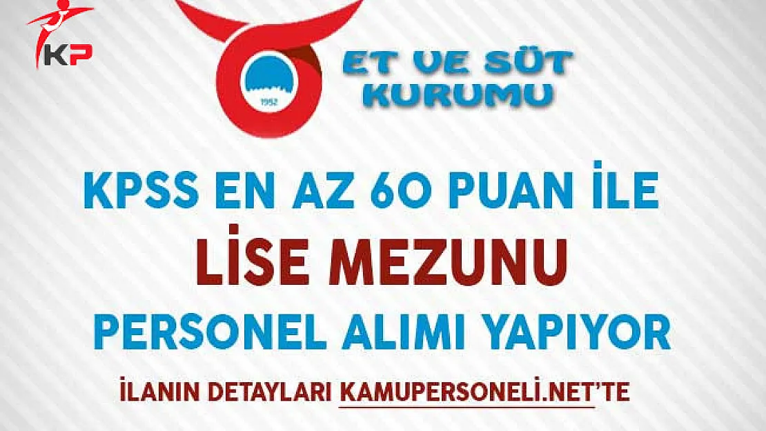 Et ve Süt Kurumu Lise Mezunu Personel Alımı Yapıyor