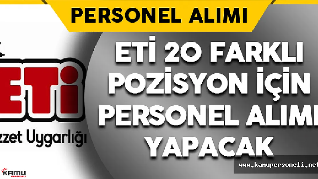 Eti Personel Alımı Yapacak