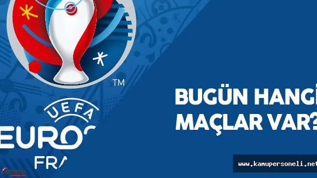 EURO 2016 14 Haziran Hangi Maçlar Var? ( İşte Günün Maçları)