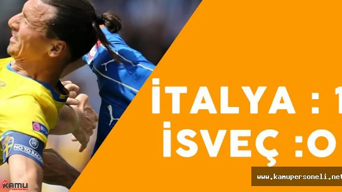 EURO 2016 İtalya - İsveç Maçı Sona Erdi - İşte Maç Sonucu ve Detaylar