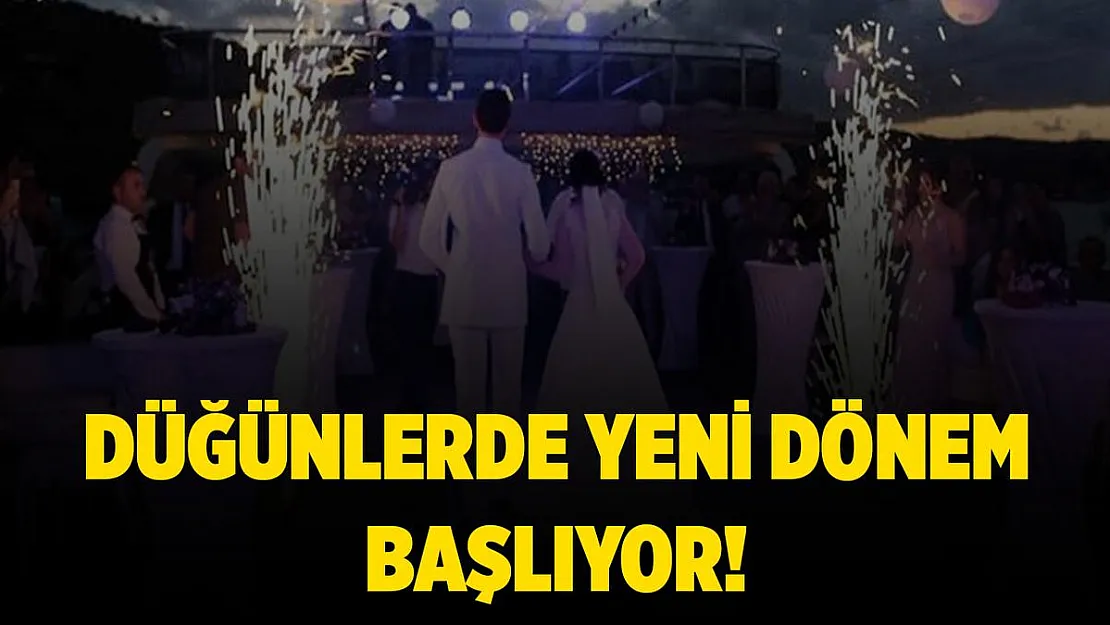 Evlenecek çiftler dikkat! Düğünlerde yeni dönem başlıyor!