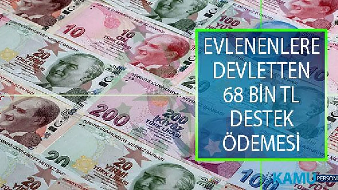 Evlenenlere Devletten 68 Bin TL'ye varan Destek Ödemesi! 2019 Çeyiz Desteği Nasıl Alınır?