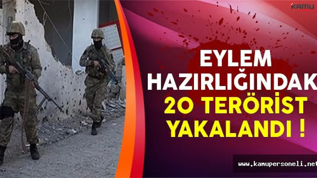 Eylem Hazırlığındaki 20 Terörist Siirt'te Yakalandı